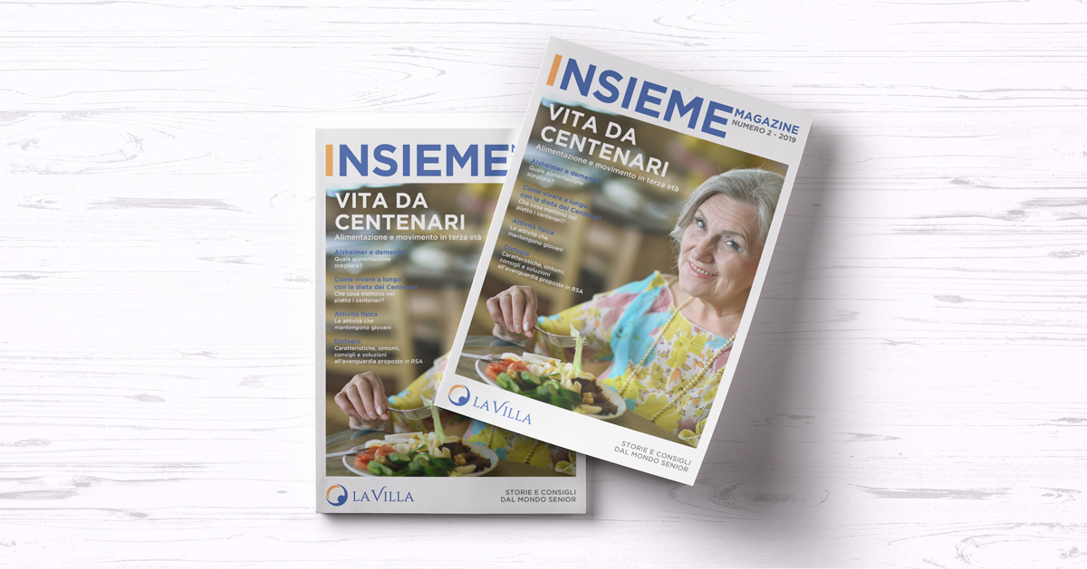 INSIEME: IL MAGAZINE GRATUITO DEDICATO A SALUTE, VITA E PREVENZIONE IN TERZA ETÀ DEL GRUPPO LA VILLA