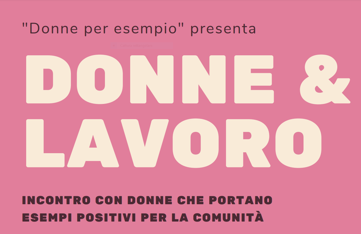 Donne e Lavoro: esempi positivi per la comunità