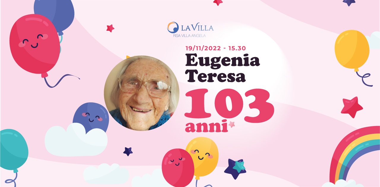 La Sig.ra Eugenia Teresa festeggia 103 anni