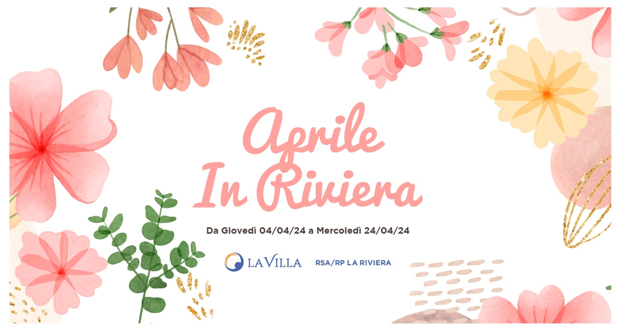 Aprile in Riviera: gli eventi di primavera a RSA/RP La Riviera