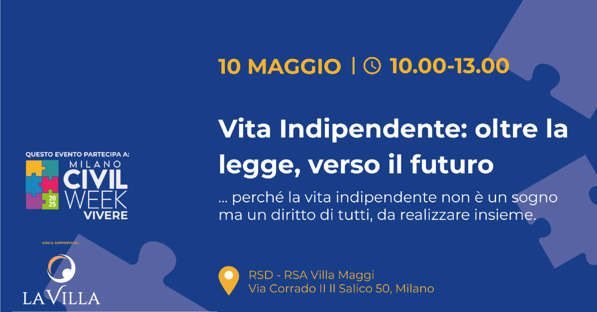 “Vita indipendente: oltre la legge, verso il futuro” – Un appuntamento di confronto e partecipazione a RSA/RSD Villa Maggi di Milano